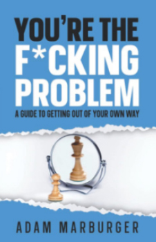 Adam Marburger's You're the F*cking Problem Book